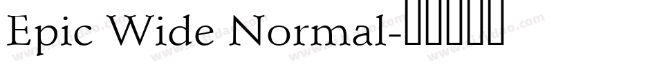 Epic Wide Normal字体转换
